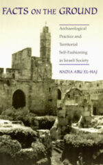 Mencari Jati Diri dalam Reruntuhan Masa Lalu: Arkeologi, Kolonialisme, dan Relasi Israel-Palestina