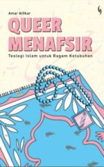 Queer Menafsir: Teologi Islam untuk Ragam Ketubuhan