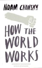 Noam Chomsky: Mitos Pasar Bebas dan Dongeng Demokrasi 